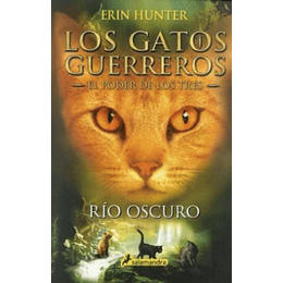 Gatos Guerreros El Poder De Los Tres 2 Rio Oscuro