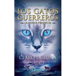 Gatos Guerreros La Nueva Profecia 2 Claro De Luna