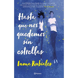 Hasta Que Nos Quedemos Sin Estrellas