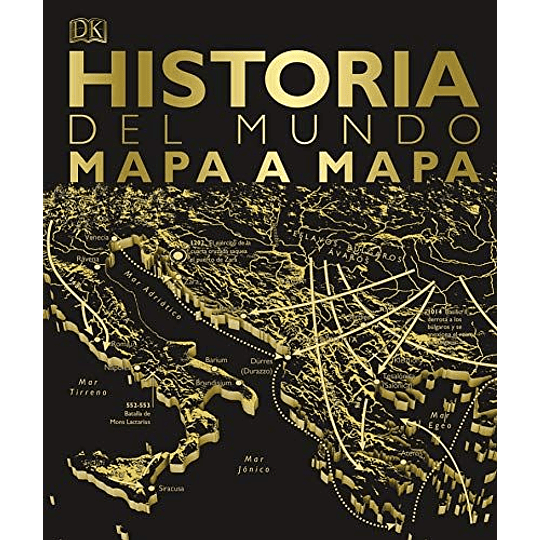 Historia Del Mundo Mapa A Mapa  	