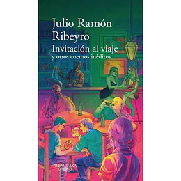 Invitación Al Viaje Y Otros Cuentos Inéditos