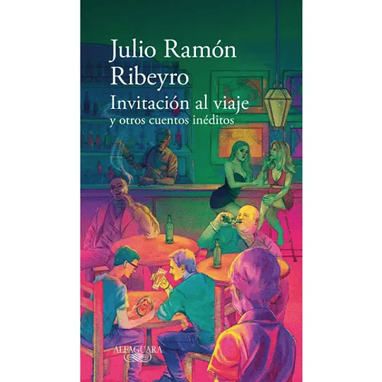 Invitación Al Viaje Y Otros Cuentos Inéditos
