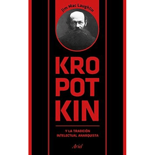 Kropotkin Y La Tradicion Anarquista