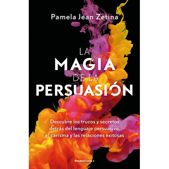 La Magia De La Persuasión