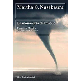 La Monarquia Del Miedo Una Mirada Filosofica A La Crisis Politica Actual