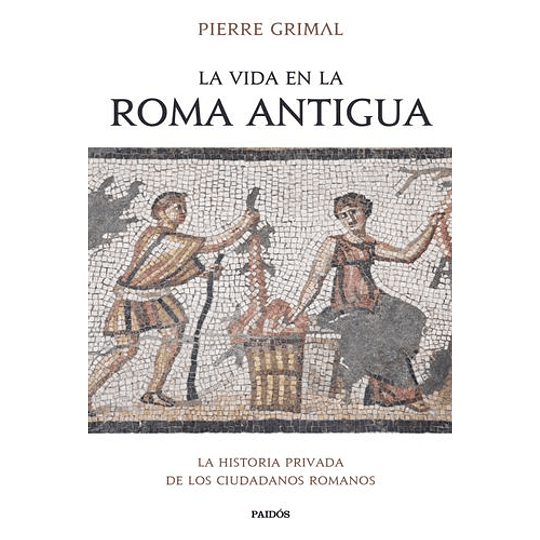 La Vida En La Roma Antigua 