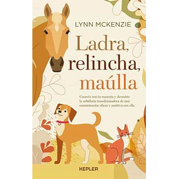 Ladra, Relincha, Maulla