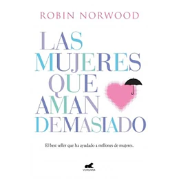 Las Mujeres Que Aman Demasiado