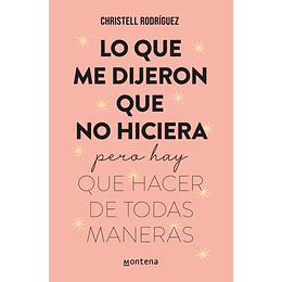 Lo Que Me Dijeron Que No Hiciera