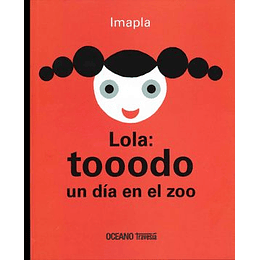 Lola Tooodo Un Dia En El Zoo