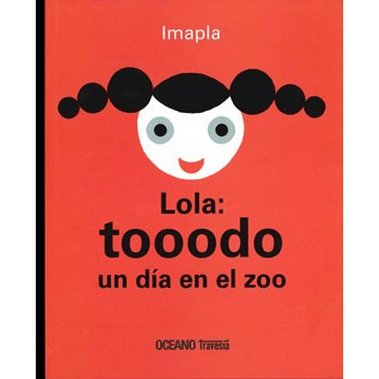 Lola Tooodo Un Dia En El Zoo