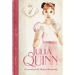 Los Secretos De Sir Richard Kenworthy (Iris El Cuarteto Smythe-smith 4)