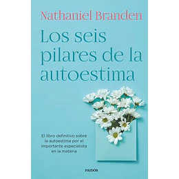 Los Seis Pilares De La Autoestima