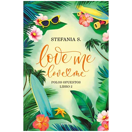 Love Me, Love Me 2 - Polos Opuestos