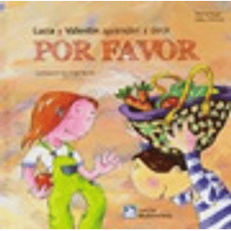 Lucia Y Valentin Aprenden A Decir Por Favor