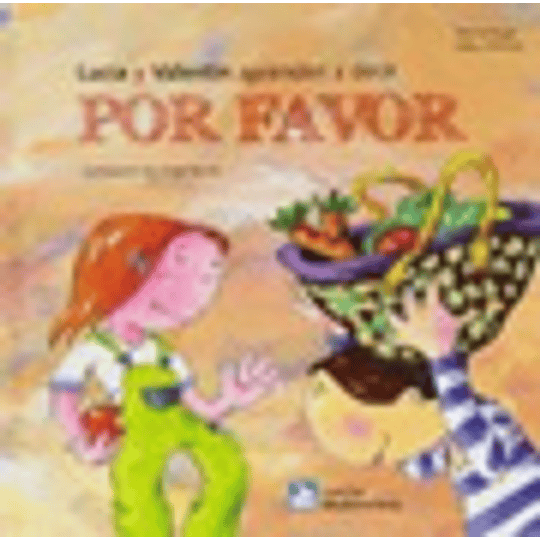 Lucia Y Valentin Aprenden A Decir Por Favor