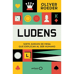 Ludens: Siete Juegos De Mesa Que Explican Al Ser Humano
