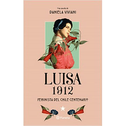 Luisa 1912 - Feminista Del Chile Centenario