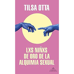 Lxs Niñxs De Oro De La Alquimia Sexual