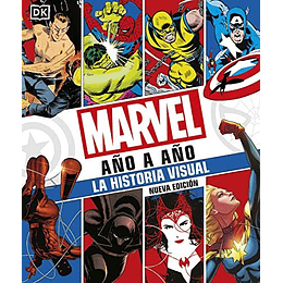 Marvel Año A Año. Nueva Edición: La Historia Visual  	