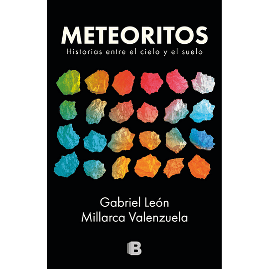 Meteoritos. Una Conversación Entre El Suelo Y El Cielo