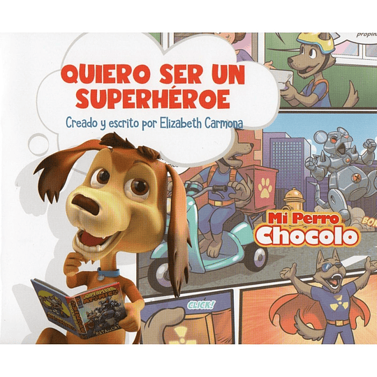 Mi Perro Chocolo Quiero Ser Un Heroe