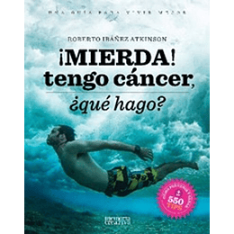 Mierda Tengo Cancer ¿Que Hago?
