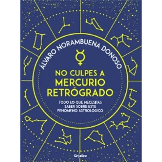 No Culpes A Mercurio Retrogrado