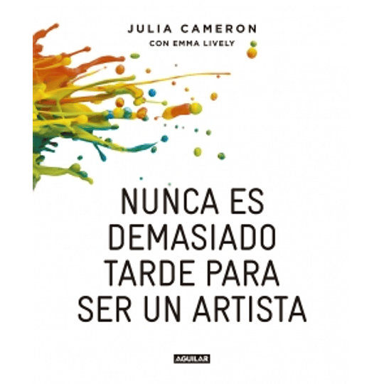 Nunca Es Demasiado Tarde Para Ser Un Artista
