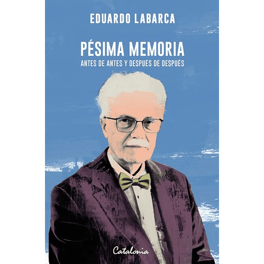 Pesima Memoria. Antes De Antes Y Despues De Despues