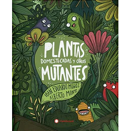 Plantas Domesticadas Y Otros Mutantes