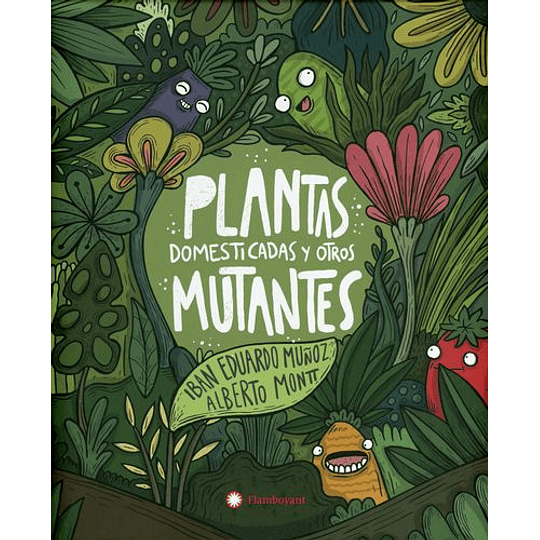 Plantas Domesticadas Y Otros Mutantes