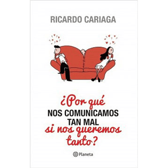 Por Que Nos Comunicamos Tan Mal Si Nos Queremos Tanto