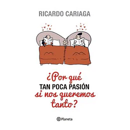 Por Que Tan Poca Pasion Si Nos Queremos Tanto
