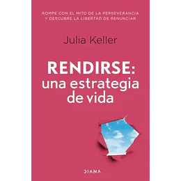Rendirse: Una Estrategia De Vida