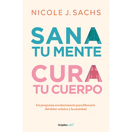 Sana Tu Mente Cura Tu Cuerpo
