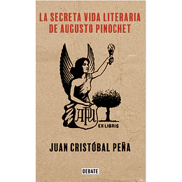 Secreta Vida Literaria De Augusto Pinochet, La