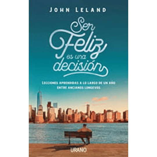 Ser Feliz Es Una Decision