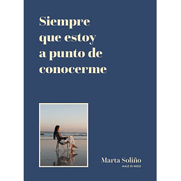 Siempre Que Estoy A Punto De Conocerme