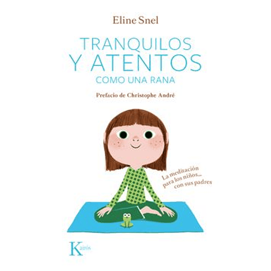 Tranquilos Y Atentos Como Una Rana