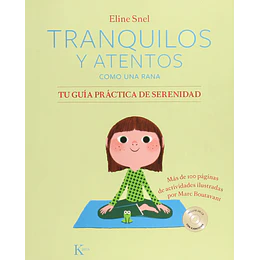 Tranquilos Y Atentos Como Una Rana Tu Guia De Serenidad