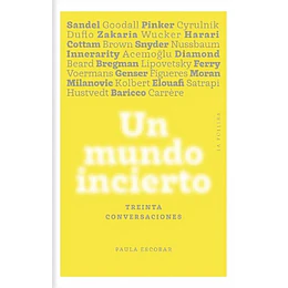 Un Mundo Incierto. Treinta Conversaciones	