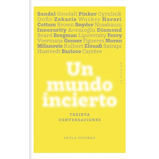 Un Mundo Incierto. Treinta Conversaciones	