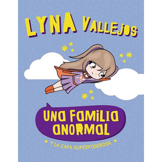 Una Familia Anormal Y La Capa Superpoderosa