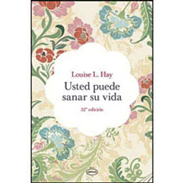 Usted Puede Sanar Su Vida