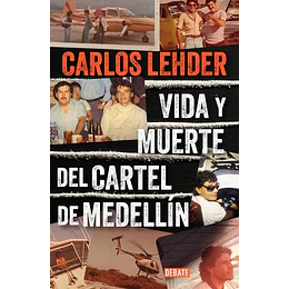 Vida Y Muerte Del Cartel De Medellin