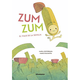 Zum Zum: El Viaje De La Semilla