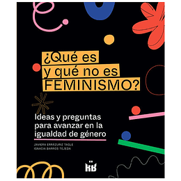 ¿Que Es Y Que No Es El Feminismo?