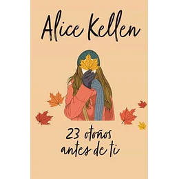 23 Otoños Antes De Ti 