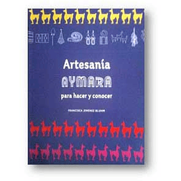 Artesania Aymara Para Hacer Y Conocer